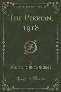 The Pierian, 1918 (Classic Reprint)