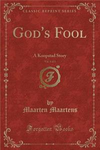 God's Fool, Vol. 1 of 3