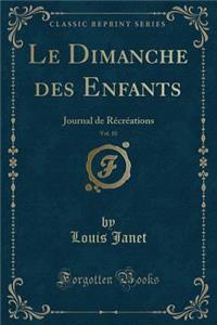 Le Dimanche Des Enfants, Vol. 10