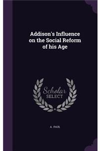 Addison's Influence on the Social Reform of His Age