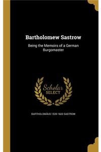 Bartholomew Sastrow