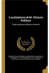 L'architettura di M. Vitruvio Pollione