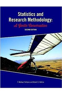 Statistics and Research Methodology: A Gentle Conversation 2nd Ed