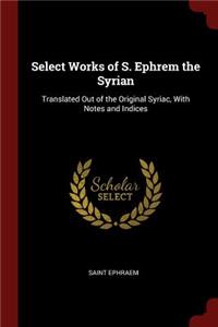 Select Works of S. Ephrem the Syrian