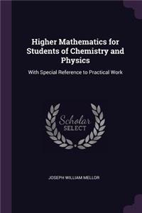 Higher Mathematics for Students of Chemistry and Physics