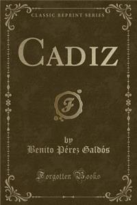 Cadiz (Classic Reprint)
