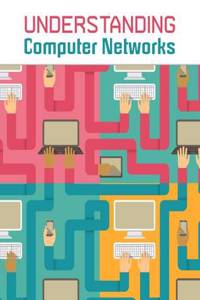 Understanding Computer Networks