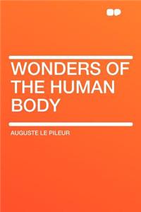 Wonders of the Human Body