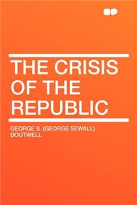 The Crisis of the Republic