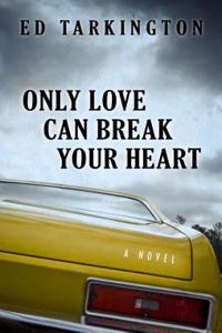 Only Love Can Break Your Heart