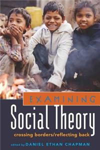 Examining Social Theory