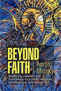 Beyond Faith