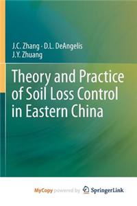 Theory and Practice of Soil Loss Control in Eastern China