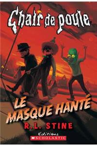 Chair de Poule: Le Masque Hanté