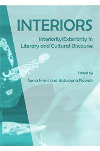 Interiors: Interiority/Exteriority in Literary and Cultural Discourse