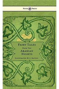 Fairy Tales From The Arabian Nights - Illustrated by John D. Batten