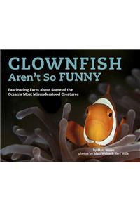 Clownfish Aren't So Funny