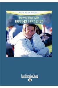 How to deal with FEELING LEFT OUT (Let's Work It Out)