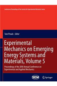 Experimental Mechanics on Emerging Energy Systems and Materials, Volume 5