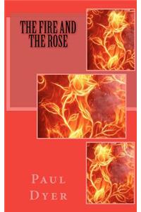 The Fire and the Rose