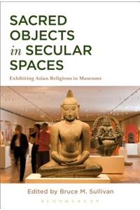 Sacred Objects in Secular Spaces