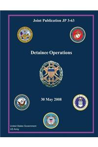 Joint Publication JP 3-63 Detainee Operations 30 May 2008