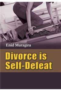 Divorce Is Self-Defeat