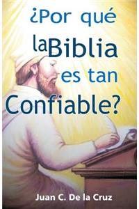 ¿Por qué la Biblia es tan Confiable?