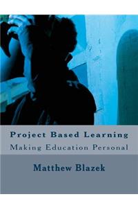 Project Based Learning