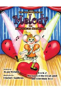 The Musical Stories of Melody the Marvelous Musician