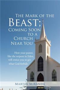 Mark of the Beast; Coming Soon to a Church Near You