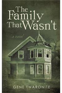 Family That Wasn't
