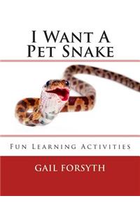 I Want A Pet Snake