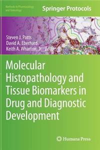 Molecular Histopathology and Tissue Biomarkers in Drug and Diagnostic Development