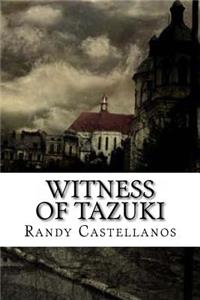 Witness Of Tazuki