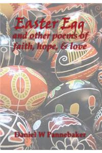 Easter Egg and other poems of faith, hope, & love