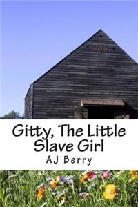 Gitty, The Little Slave Girl