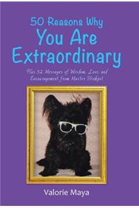 50 Reasons Why You Are Extraordinary