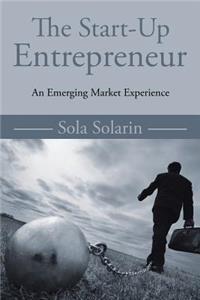 Start-Up Entrepreneur: An Emerging Market Experience