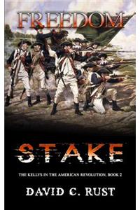 Freedom Stake: The Kellys in the American Revolution
