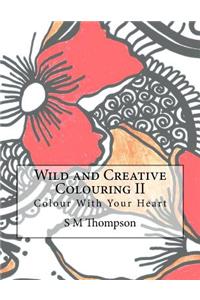 Wild and Creative Colouring II