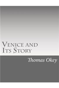 Venice and Its Story