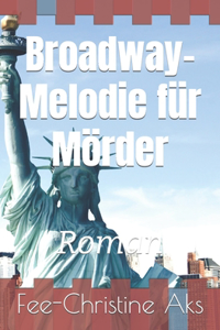 Broadway-Melodie für Mörder