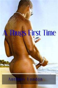 A Thug's First Time