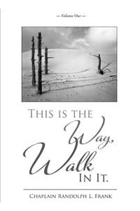 This Is The Way, Walk In It