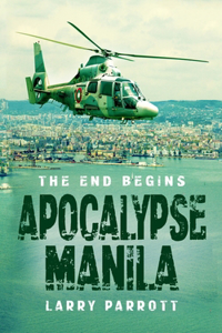 Apocalypse Manila: The End Begins