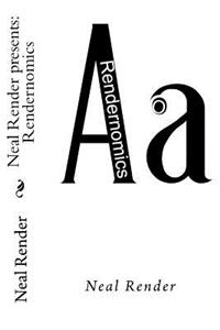 Neal Render presents