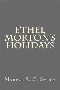 Ethel Morton's Holidays