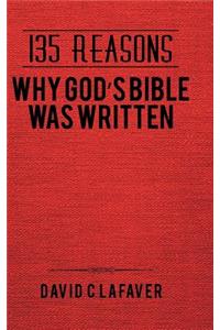 135 Reasons Why God's Bible Was Written