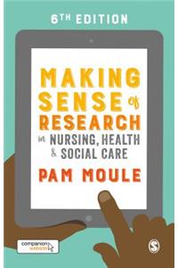 Making Sense of Research in Nursing, Health and Social Care